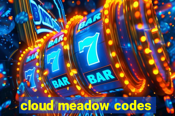 cloud meadow codes